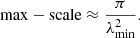 $$ \begin{aligned}&\mathrm {max-scale} \approx \frac{\pi }{\lambda ^2_{\rm min}}. \end{aligned} $$