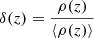 $ \delta (z) = \frac{\rho (z)}{\langle \rho (z) \rangle} $