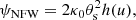 $$ \begin{aligned} \psi _{\rm NFW} = 2\kappa _0 \theta _{\rm s}^2 h(u), \end{aligned} $$