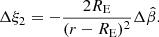 $$ \begin{aligned} \Delta \xi _2 = -\frac{2 R_{\rm E}}{(r-R_{\rm E})^2} \Delta \hat{\beta }. \end{aligned} $$