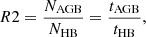 $$ \begin{aligned} R2=\frac{N_{\rm AGB}}{N_{\rm HB}} = \frac{t_{\rm AGB}}{t_{\rm HB}}, \end{aligned} $$
