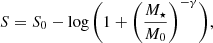 $$ \begin{aligned} S = S_{0} - \log \bigg (1 + \Bigg (\frac{M_{\star }}{M_{0}}\Bigg )^{-\gamma }\bigg ), \end{aligned} $$