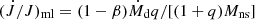 $ (\dot{J}/J)_{\mathrm{ml}}=(1-\beta)\dot{M}_{\mathrm{d}}q/[(1+q)M_{\mathrm{ns}}] $