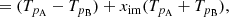 $$ \begin{aligned} &=(T_{p_\mathrm{A} }-T_{p_\mathrm{B} })+x_\mathrm{im} (T_{p_\mathrm{A} }+T_{p_\mathrm{B} }), \end{aligned} $$