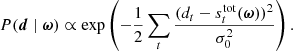 $$ \begin{aligned} P(\boldsymbol{d}\mid \boldsymbol{\omega })\propto \exp \left(-\frac{1}{2}\sum _t\frac{(d_t-s^\mathrm{tot} _t(\boldsymbol{\omega }))^2}{\sigma _0^2} \right). \end{aligned} $$