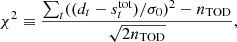 $$ \begin{aligned} \chi ^2\equiv \frac{\sum _t((d_t-s_t^\mathrm{tot} )/\sigma _0)^2 - n_\mathrm{TOD} }{\sqrt{2n_\mathrm{TOD} }}, \end{aligned} $$