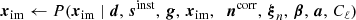 $$ \begin{aligned}&\boldsymbol{x}_{\mathrm{im} } \leftarrow P(\boldsymbol{x}_{\mathrm{im} } \mid \boldsymbol{d}, \,\boldsymbol{s}^{\mathrm{inst} }, \,\boldsymbol{g}, \,{\boldsymbol{x}_{\mathrm{im} },} \quad \boldsymbol{n}^\mathrm{corr} , \,\boldsymbol{\xi }_n, \,\boldsymbol{\beta }, \,\boldsymbol{a}, \,C_{\ell })\end{aligned} $$