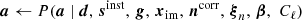 $$ \begin{aligned}&\boldsymbol{a} \leftarrow P(\boldsymbol{a} \mid \boldsymbol{d}, \,\boldsymbol{s}^{\mathrm{inst} }, \,\boldsymbol{g}, \,\boldsymbol{x}_{\mathrm{im} }, \,\boldsymbol{n}^\mathrm{corr} , \,\boldsymbol{\xi }_n, \,\boldsymbol{\beta }, \, \,C_{\ell })\end{aligned} $$