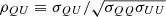 $ \rho_{QU}\equiv\sigma_{QU}/\sqrt{\sigma_{QQ}\sigma_{UU}} $