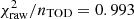 $ \chi_{\mathrm{raw}}^2/n_{\mathrm{TOD}}=0.993 $