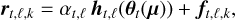 ${{\bf{r}}_{t,\ell ,k}} = {\alpha _{t,\ell }}{{\bf{h}}_{t,\ell }}\left( {{{\bf{\theta }}_t}\left( {\bf{\mu }} \right)} \right) + {{\bf{f}}_{t,\ell ,k}},$