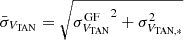 $ \bar{\sigma}_{V_\text{TAN}} = \sqrt{{\sigma_{V_\text{TAN}}^{\text{GF}}}^2 + \sigma_{V_{\text{TAN},*}}^2} $
