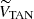 $ \widetilde{V}_{\text{TAN}} $