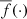 $ \overline{f}(\cdot) $