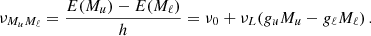 $$ \begin{aligned} \nu _{M_u M_\ell } = \frac{E(M_u) - E(M_\ell )}{h} = \nu _0 + \nu _L (g_u M_u - g_\ell M_\ell ) \, . \end{aligned} $$