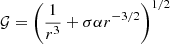 $ \mathcal{G} = \left(\frac{1}{r^3} + \sigma \alpha r^{-3/2}\right)^{1/2} $