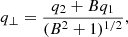 $$ \begin{aligned} q_{\bot } = \frac{q_2 + B q_1}{(B^2 + 1)^{1/2}}, \end{aligned} $$