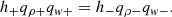 $$ \begin{aligned} h_+ q_{\rho +} q_{{ w} +} = h_- q_{\rho -} q_{{ w} -}. \end{aligned} $$
