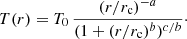 $$ \begin{aligned} T(r) = T_0\,\frac{(r/r_{\rm c})^{-a}}{(1 + (r/r_{\rm c})^b)^{c/b}}\cdot \end{aligned} $$