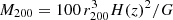 $ M_{200} = 100\,r_{200}^3 {H}(z)^2/G $