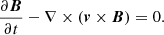 $$ \begin{aligned}&\frac{\partial \boldsymbol{B}}{\partial t}-\nabla \times (\boldsymbol{v}\times \boldsymbol{B})=0. \end{aligned} $$