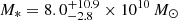 $ M_{*}=8.0^{+10.9}_{-2.8}\times10^{10}\,{{M}_{\odot}} $