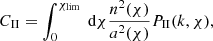 $$ \begin{aligned}&C_{\rm II}= \int _0^{\chi _{\rm lim}} \text{ d}\chi \frac{n^2(\chi )}{a^2(\chi )}P_{\rm II}(k,\chi ), \end{aligned} $$