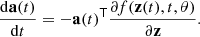 $$ \begin{aligned} \frac{\mathrm{d} \mathbf a (t)}{\mathrm{d}t}=-\mathbf a (t)^{ \mathsf T }\frac{\partial f (\mathbf z (t),t,\theta )}{\partial \mathbf z }. \end{aligned} $$