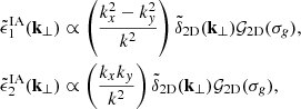 $$ \begin{aligned} \tilde{ \epsilon }_{1}^\mathrm{IA}(\mathbf k _{\bot })&\propto \left( \frac{k_x^2-k_{ y}^2}{k^2} \right) \tilde{\delta }_{\rm 2D}(\mathbf k _{\bot }) \mathcal{G} _{\rm 2D}(\sigma _g), \\ \tilde{ \epsilon }_{2}^\mathrm{IA}(\mathbf k _{\bot })&\propto \left( \frac{k_x k_{ y}}{k^2} \right) \tilde{\delta }_{\rm 2D}(\mathbf k _{\bot }) \mathcal{G} _{\rm 2D}(\sigma _g), \nonumber \end{aligned} $$