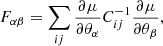 $$ \begin{aligned} F_{\alpha \beta }= \sum _{ij}\frac{\partial \mu }{\partial \theta _{\alpha }} C_{ij}^{-1} \frac{\partial \mu }{\partial \theta _{\beta }} ,\end{aligned} $$