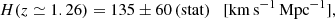 $$ \begin{aligned} H(z \simeq 1.26) = 135 \pm 60\,(\mathrm{stat}) \quad [\mathrm{km\,s^{-1}\,Mpc^{-1}}], \end{aligned} $$