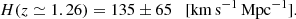 $$ \begin{aligned} H(z \simeq 1.26) = 135 \pm 65 \quad [\mathrm{km\,s^{-1}\,Mpc^{-1}}]. \end{aligned} $$