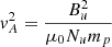 $$ \begin{aligned}&v_A^2=\frac{B_u^2}{\mu _0 N_um_p}\end{aligned} $$