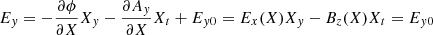 $$ \begin{aligned} E_y = -\frac{\partial \phi }{\partial X}X_y - \frac{\partial A_y}{\partial X}X_t + E_{y0} = E_x(X)X_y - B_z(X)X_t = E_{y0} \end{aligned} $$