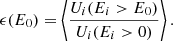 $$ \begin{aligned} \epsilon (E_0) = \left\langle \frac{U_i(E_i>E_0)}{U_i(E_i>0)} \right\rangle . \end{aligned} $$