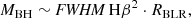 $$ \begin{aligned} M_{\rm BH}\sim \textit{FWHM}\ \mathrm{H}\beta ^2\cdot R_{\rm BLR}, \end{aligned} $$