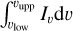 $\int_{{\lambda _{{\rm{low}}}}}^{{\lambda _{{\rm{upp}}}}} {{I_v}dv}$