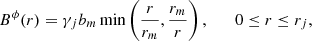 $$ \begin{aligned} B^\phi (r) = \gamma _j b_m \,\mathrm{min} \left(\frac{r}{r_m},\frac{r_m}{r}\right), \qquad 0\le r\le r_j, \end{aligned} $$