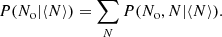 $$ \begin{aligned} P(N_{\rm o}|\langle N \rangle ) = \sum _{N} P(N_{\rm o}, N | \langle N \rangle ). \end{aligned} $$