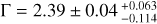 ${\rm{\Gamma }}\,{\rm{ = }}\,{\rm{2}}{\rm{.39}} \pm {\rm{0}}{\rm{.04}}_{ - 0.114}^{ + 0.063}$