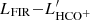 $ L_\mathrm{FIR}{-}L^\prime_\mathrm{HCO^+} $