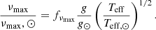 $$ \begin{aligned} \frac{\nu _{\mathrm{max} }}{\nu _{\mathrm{max} }, \odot }&= f_{\nu _{\mathrm{max} }} \frac{g}{g_{\odot }} \left(\frac{T_{\mathrm{eff} }}{T_{\mathrm{eff} , \odot }}\right)^{1/2}. \end{aligned} $$