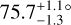 $75.7_{ - 1.3}^{ + 1.1}^\circ $