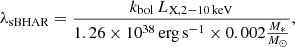 $$ \begin{aligned} \lambda _{\rm sBHAR}=\frac{{k}_{\mathrm{bol}}\,{L}_{\mathrm{X,2{-}10\,keV}}}{1.26\times 10^{38}\,\mathrm{erg\,s}^{-1}\times 0.002\frac{{M}_{*}}{{M}_\odot }}, \end{aligned} $$