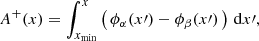 $$ \begin{aligned} A^{+}(x)=\int _{x_{\rm min}}^x \left(\, \phi _{\alpha }(x\prime ) -\phi _{\beta }(x\prime ) \, \right) \, \mathrm{d}x\prime , \end{aligned} $$