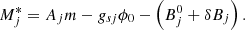 $$ \begin{aligned} M_j^*=A_j m - g_{sj}\phi _0 - \left(B_j^0 + \delta B_j\right) . \end{aligned} $$