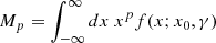 $$ \begin{aligned} M_p=\int _{-\infty }^{\infty }dx\ x^{p} f(x;x_0,\gamma ) \end{aligned} $$