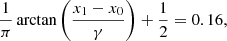 $$ \begin{aligned} \frac{1}{\pi }\arctan \left(\frac{x_1-x_0}{\gamma }\right) +\frac{1}{2} = 0.16, \end{aligned} $$