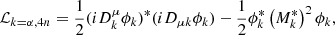 $$ \begin{aligned} \mathcal{L} _{k=\alpha ,4n }&=\frac{1}{2} (i D^{\mu }_{k} \phi _{k})^* (i D_{\mu k} \phi _{k})-\frac{1}{2}\phi _{k}^* \left(M_{k}^*\right)^2 \phi _{k},\end{aligned} $$