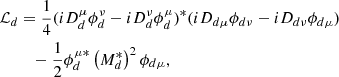 $$ \begin{aligned} \mathcal{L} _{d}&=\frac{1}{4} (i D^{\mu }_{d} \phi ^{\nu }_{d}- i D^{\nu }_{d} \phi ^{\mu }_{d})^* (i D_{d\mu } \phi _{d\nu }-i D_{d\nu } \phi _{d\mu })\nonumber \\&\quad -\frac{1}{2}\phi ^{\mu *}_{d} \left(M_{d}^*\right)^2 \phi _{d\mu }, \end{aligned} $$
